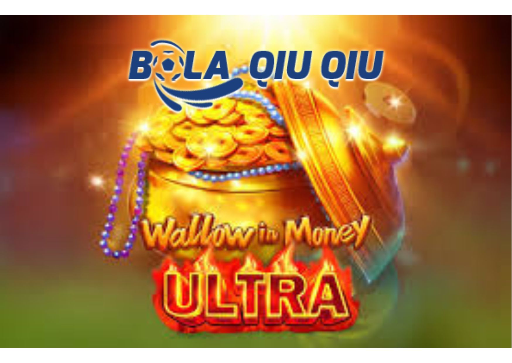 Menangkan Kekayaan dengan Slot Wallow In Money Ultra di Situs BolaQiuQiu