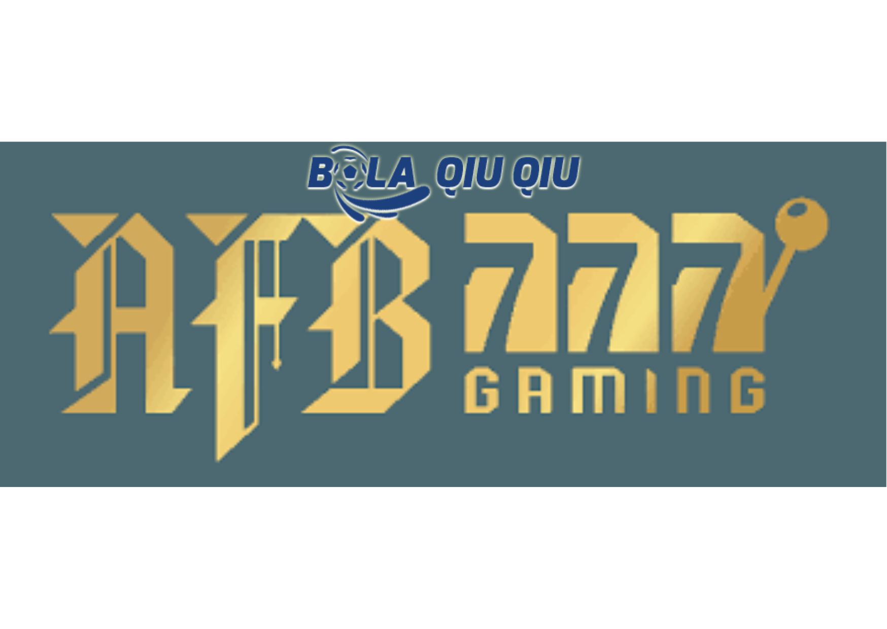 Slot AFB Gaming Tergacor di Situs BolaQiuQiu