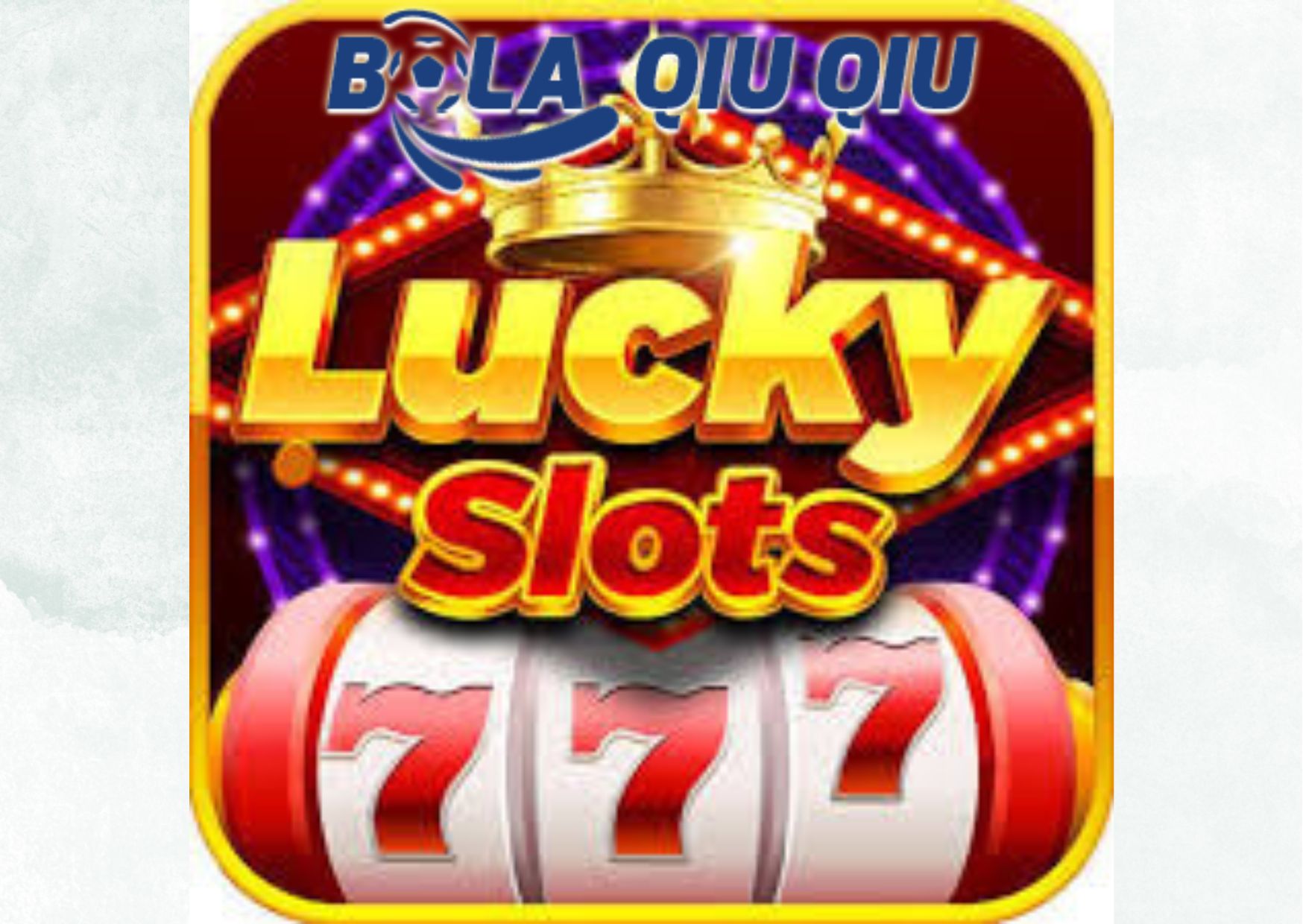Cara Bermain Slot Lucky 777 di Situs BolaQiuQiu