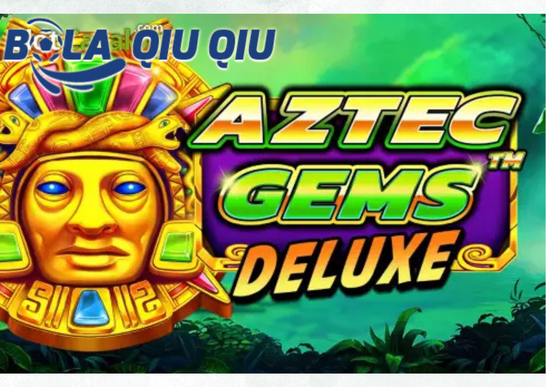 Penjelasan Fitur Bonus pada Slot Aztec Gems di Situs BolaQiuQiu